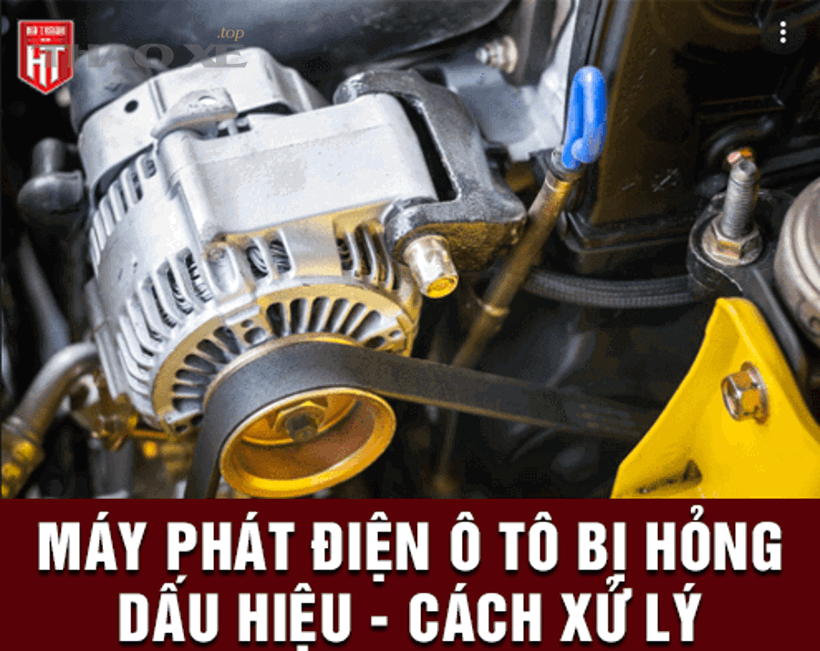 dau hieu may phat dien o to bi hong va cach xu ly