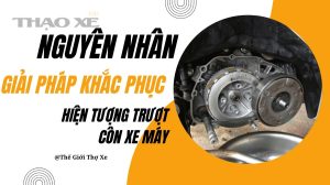 nguyen nhan va giai phap khac phuc hien tuong truot con xe may 1 1