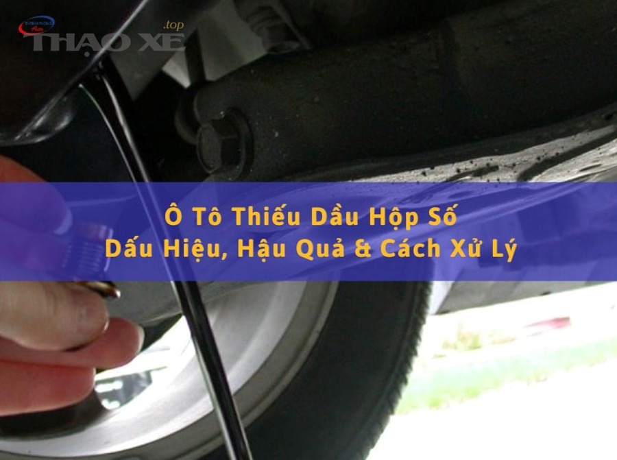 So sánh các loại hộp số AT CVT DCT MT để nhận diện triệu chứng thiếu dầu