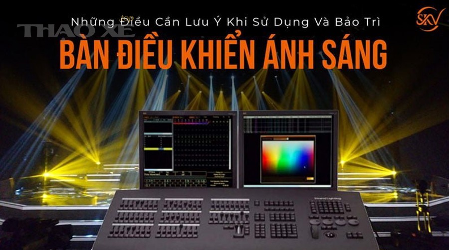 Nhung Luu Y Khi Su Dung Va Bao Tri Ban Dieu Khien Anh Sang