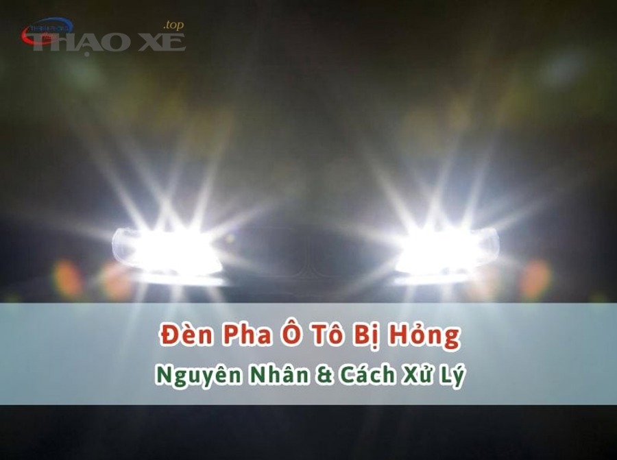 Kiểm tra cầu chì và relay trong hộp cầu chì ô tô khi hệ thống đèn đầu xe gặp sự cố