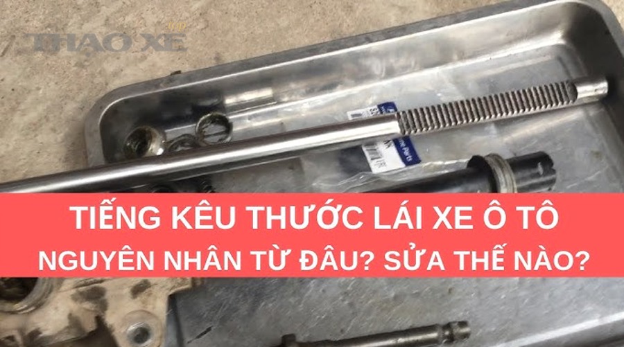 Cấu tạo thước lái và các chi tiết như chụp bụi, thanh răng, tie rod