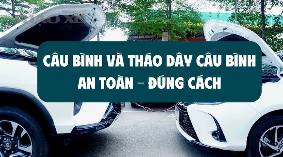 Hướng dẫn câu bình ắc quy ô tô đúng kỹ thuật từng bước