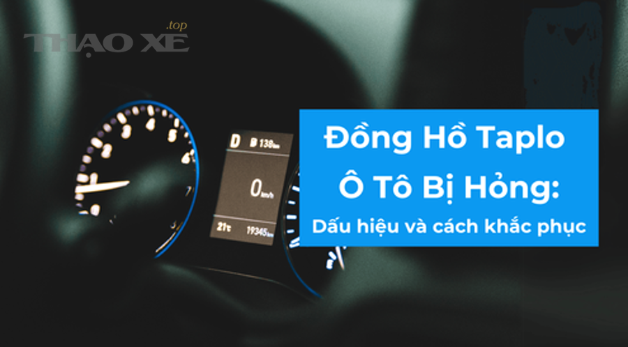 Vì sao đồng hồ taplo ô tô vẫn có thể bị lỗi dù xe vẫn chạy bình thường?