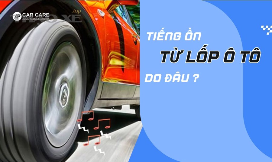 Cận cảnh lốp ô tô để quan sát gai lốp và dấu hiệu mòn bất thường